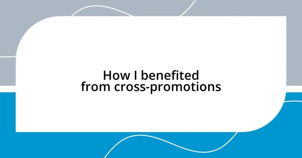 How I benefited from cross-promotions