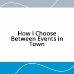 How I Choose Between Events in Town