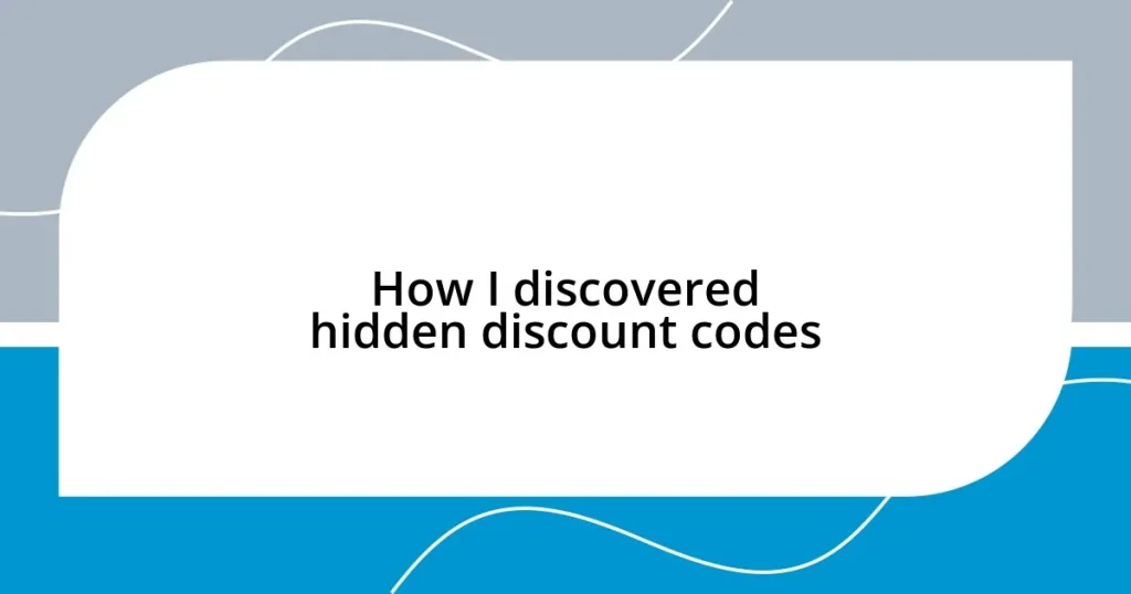 How I discovered hidden discount codes