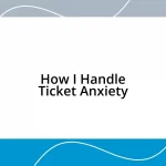 How I Handle Ticket Anxiety