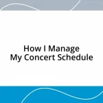 How I Manage My Concert Schedule