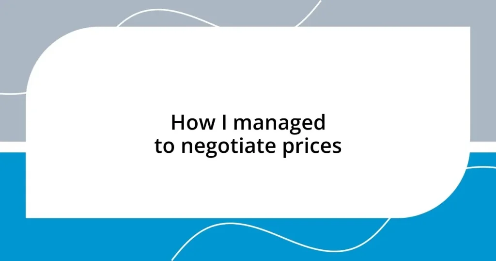 How I managed to negotiate prices