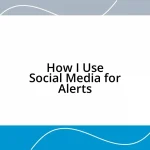 How I Use Social Media for Alerts