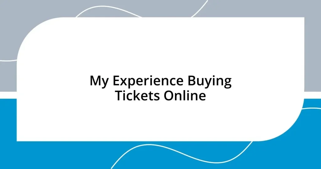 My Experience Buying Tickets Online