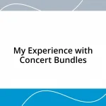 My Experience with Concert Bundles