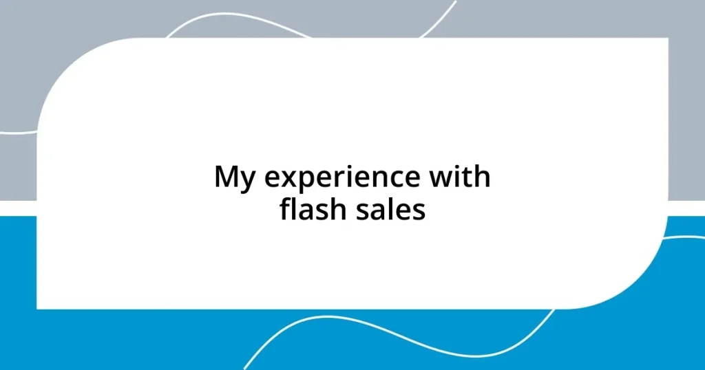 My experience with flash sales