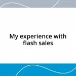 My experience with flash sales