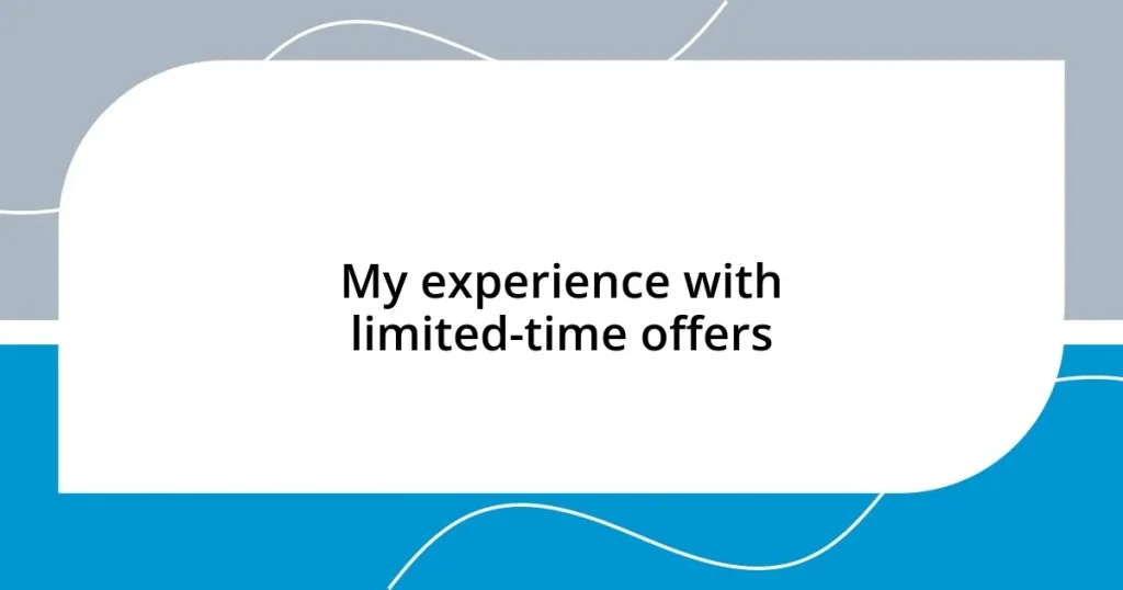 My experience with limited-time offers