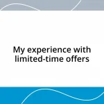 My experience with limited-time offers