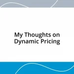 My Thoughts on Dynamic Pricing