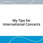 My Tips for International Concerts