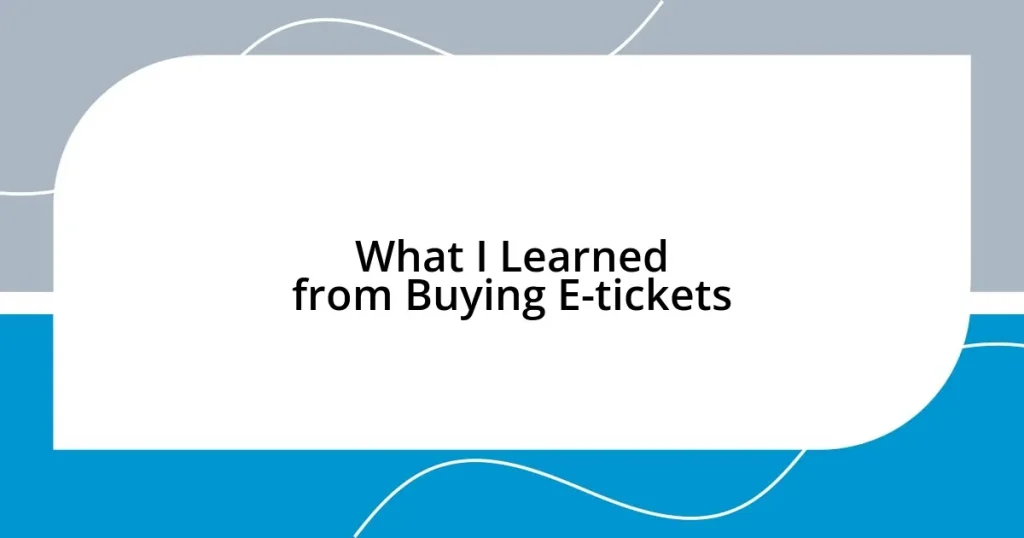 What I Learned from Buying E-tickets