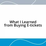 What I Learned from Buying E-tickets