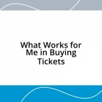 What Works for Me in Buying Tickets