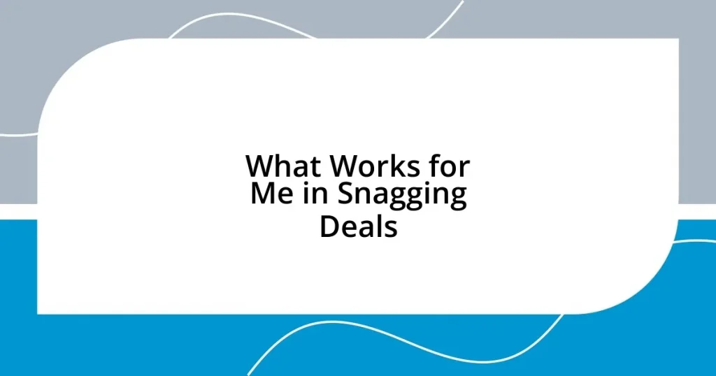 What Works for Me in Snagging Deals