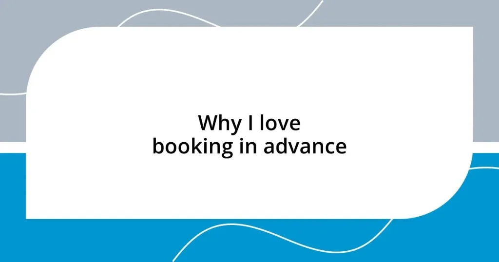 Why I love booking in advance