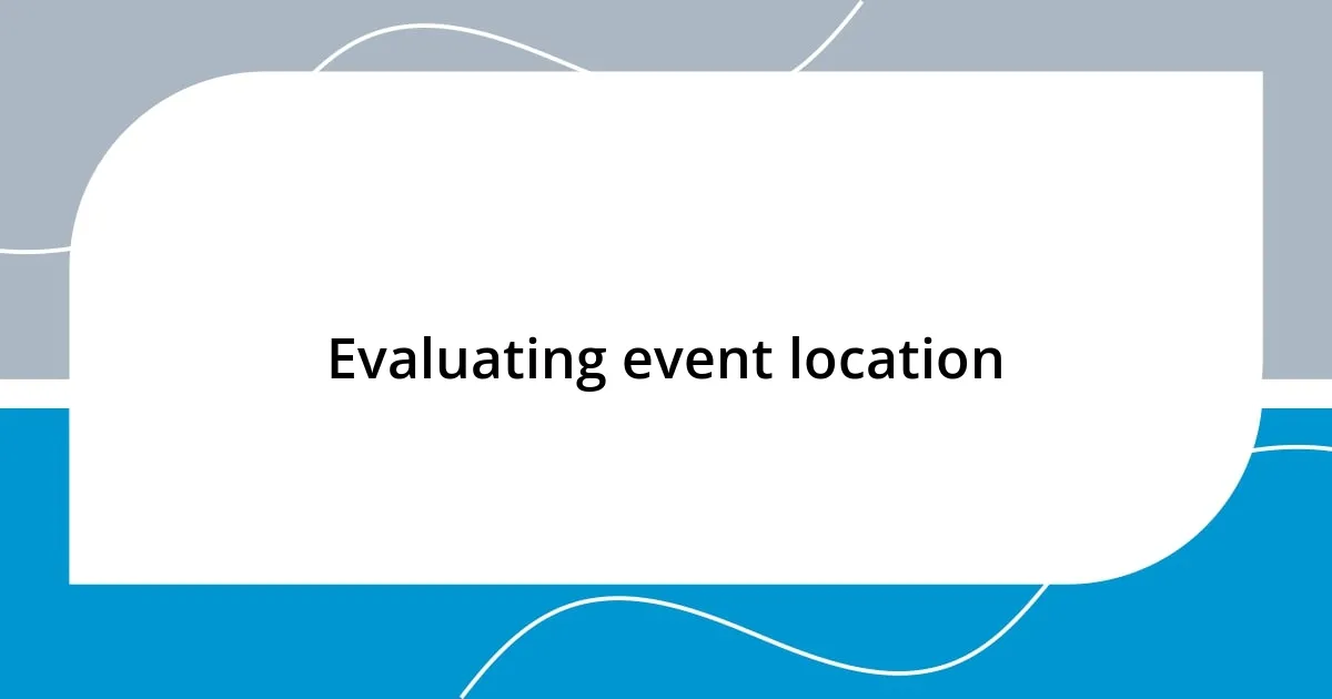 Evaluating event location