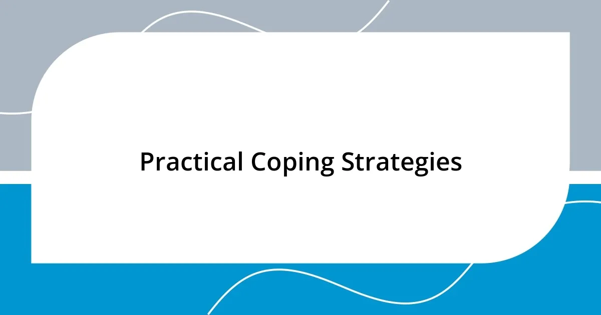 Practical Coping Strategies