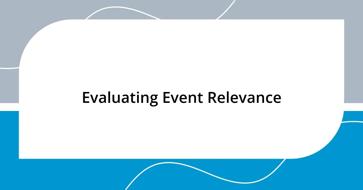 Evaluating Event Relevance